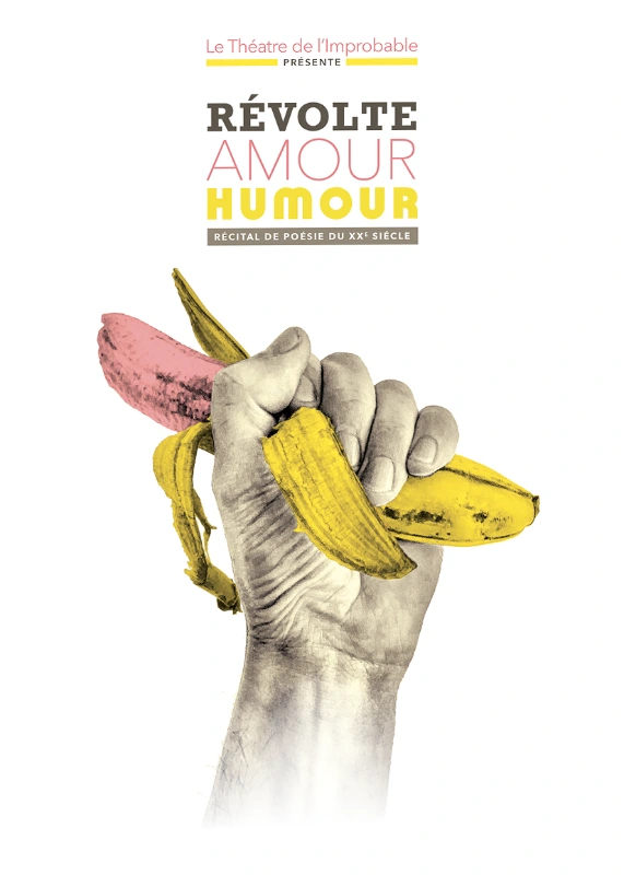 Affiche du récital Révolte Amour Humour montrant une main tenant une banane épluchée au cœur rose